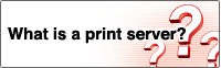 What is a print server?