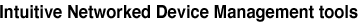 Intuitive Networked Device Management tools
