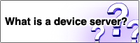 What is a device server?