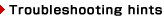 Troubleshooting hints